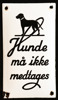 Hunde må ikke medtages